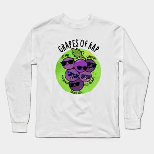 Grapes Of Rap Cute Fruit Pun Long Sleeve T-Shirt